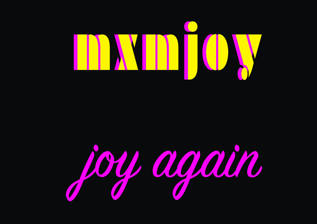 Joy Again mxmjoy
