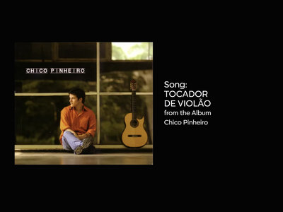 CHICO PINHEIRO by Song: "TOCADOR DE VIOLÃO" main photo