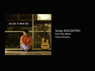 CHICO PINHEIRO by Song: "ENCONTRO" main photo
