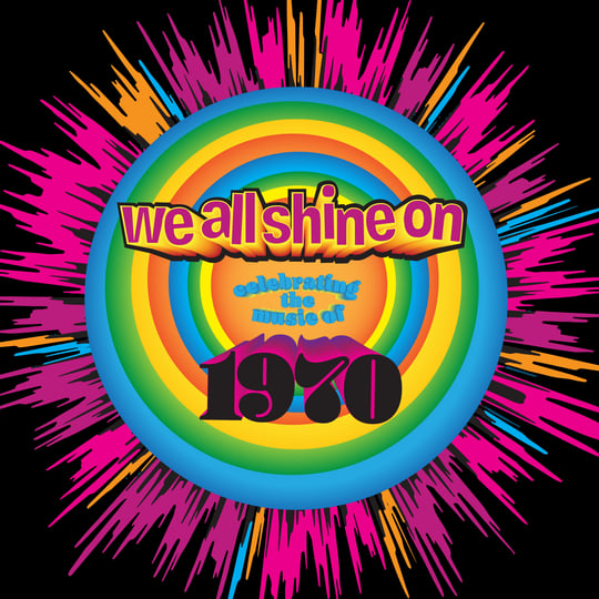 We All Shine On: Celebrating The Music Of 1970 | Various Artists