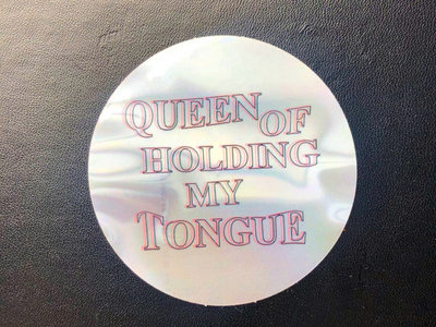 'Queen of Holding My Tongue' Sticker main photo