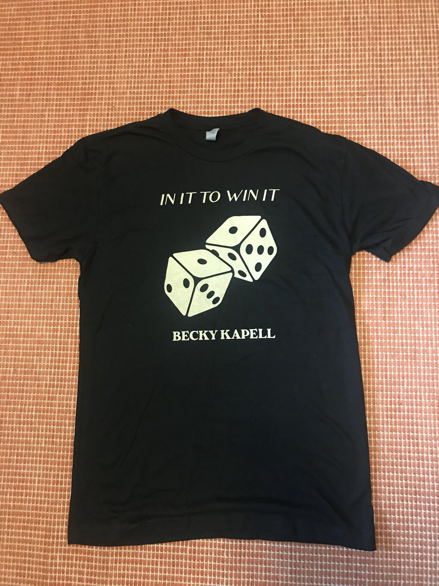 In It to Win It t-shirt | Becky Kapell