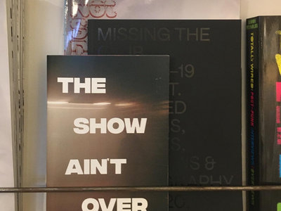 The Show Ain't Over (Zine) - Issue #1 main photo