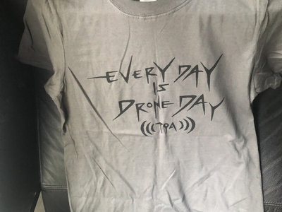 Every Day is Drone Day (((TQA))) t-shirt main photo