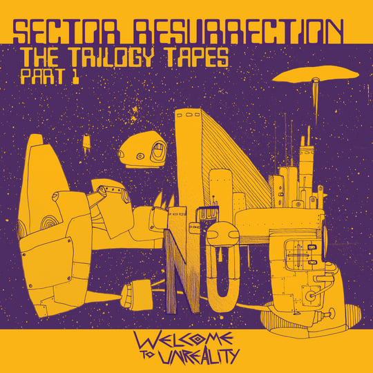 Sector - Resurrection -The Trilogy Tapes pt1 [WEtUN004 Sector - Resurrection -The Trilogy Tapes pt1 [WEtUN004