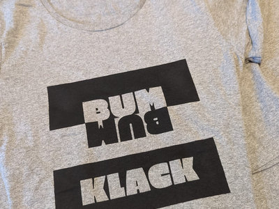 Bum Klack Shirt (Grau - Girl Shirt) main photo