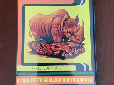 Rhino Body Lover (Shallow North Dakota tribute double cd) main photo