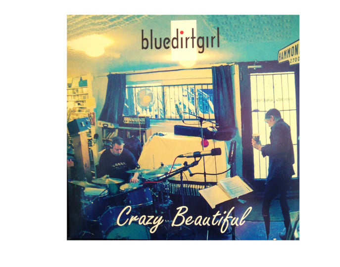 Crazy Beautiful Blue Dirt Girl