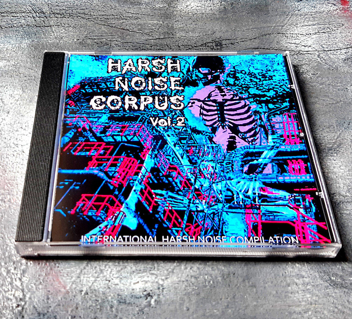 HARSH NOISE CORPUS Vol . 2 V/A THE HILLS ARE DEAD Records