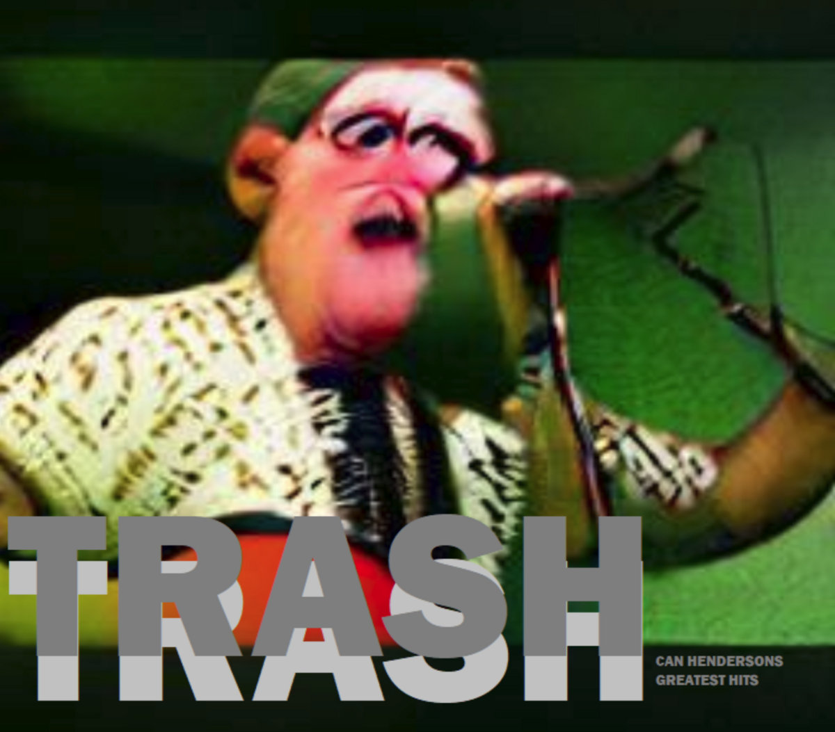 Trash Can Hendersons Greatest Hits Trash Can Henderson