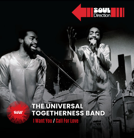 The Universal Togetherness Band – I Want You/Call For Love - Soul