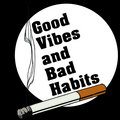Good Vibes and Bad Habits image