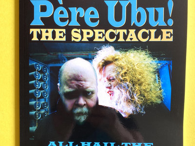 Long Live Pere Ubu, The Spectacle - PAPERBACK B&W main photo