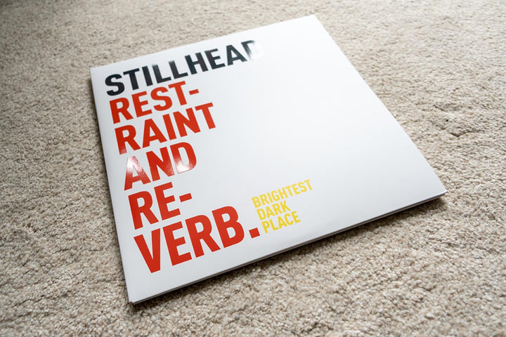Restraint And Reverb | Stillhead | Brightest Dark Place