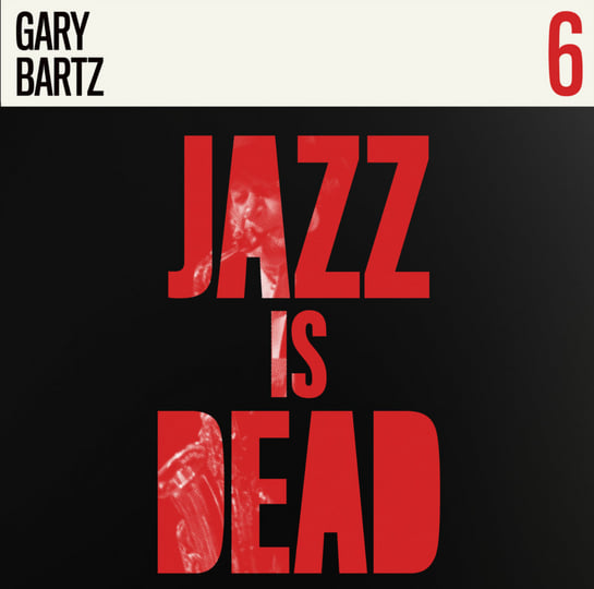 Gary Bartz JID006 | Gary Bartz, Adrian Younge, Ali Shaheed