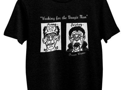 "Working For The Boogie Man" T-shirt main photo