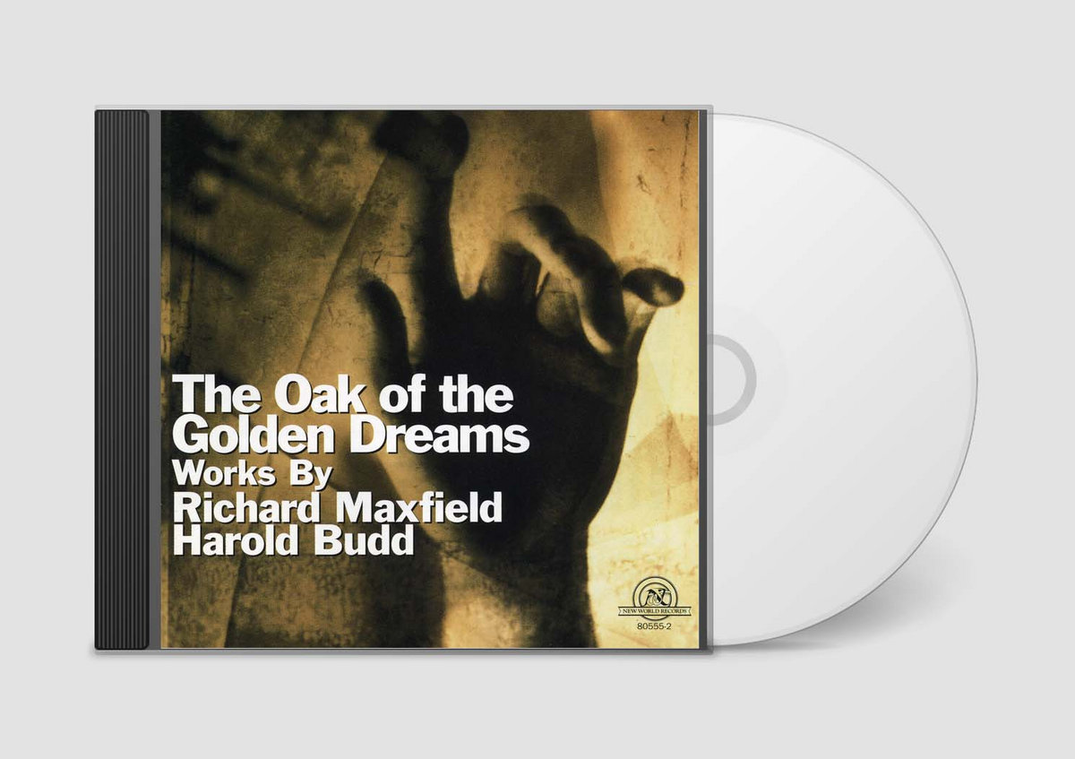 Richard Maxfield / Harold Budd - The Oak Of The Golden Dreams ★CD q*si