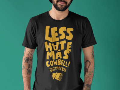 Less Hate Mass cowbell Black T-shirt main photo
