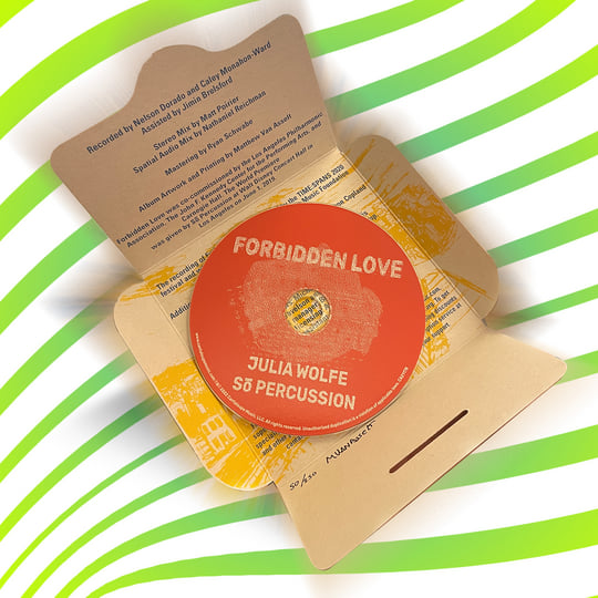 Forbidden Love | Julia Wolfe & Sō Percussion | Julia Wolfe