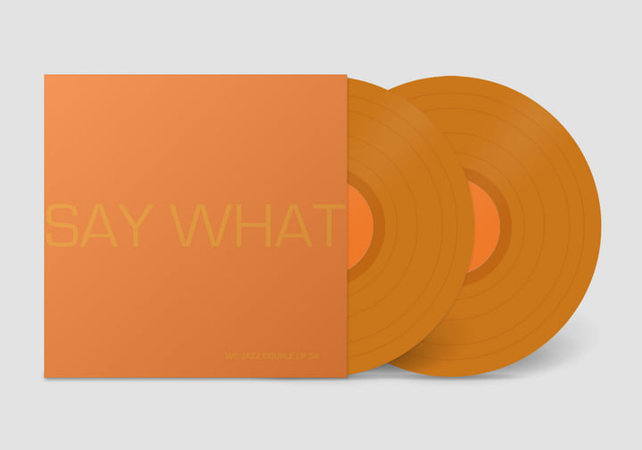 Say What | Say What | We Jazz Records