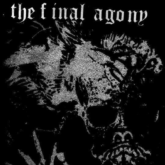 The Final Agony | The Final Agony