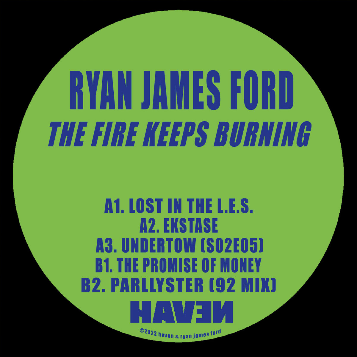 The Fire Keeps Burning [HVN015] Ryan James Ford HAVEN