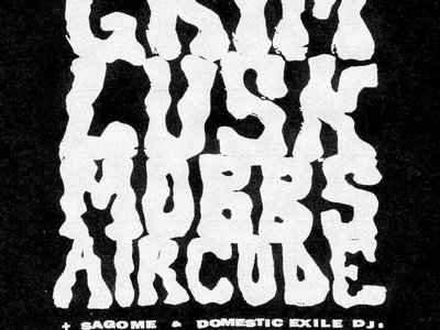 SAGOME x DOMESTIC EXILE // Grim Lusk + MOBBS + aircode main photo