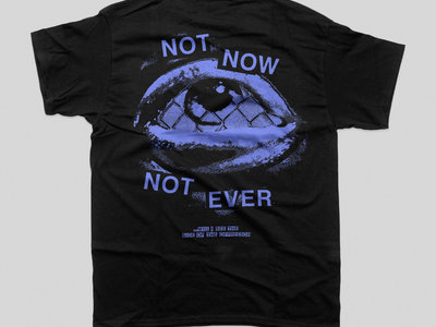 Not Now / Not Ever T-Shirt Black/Blue main photo