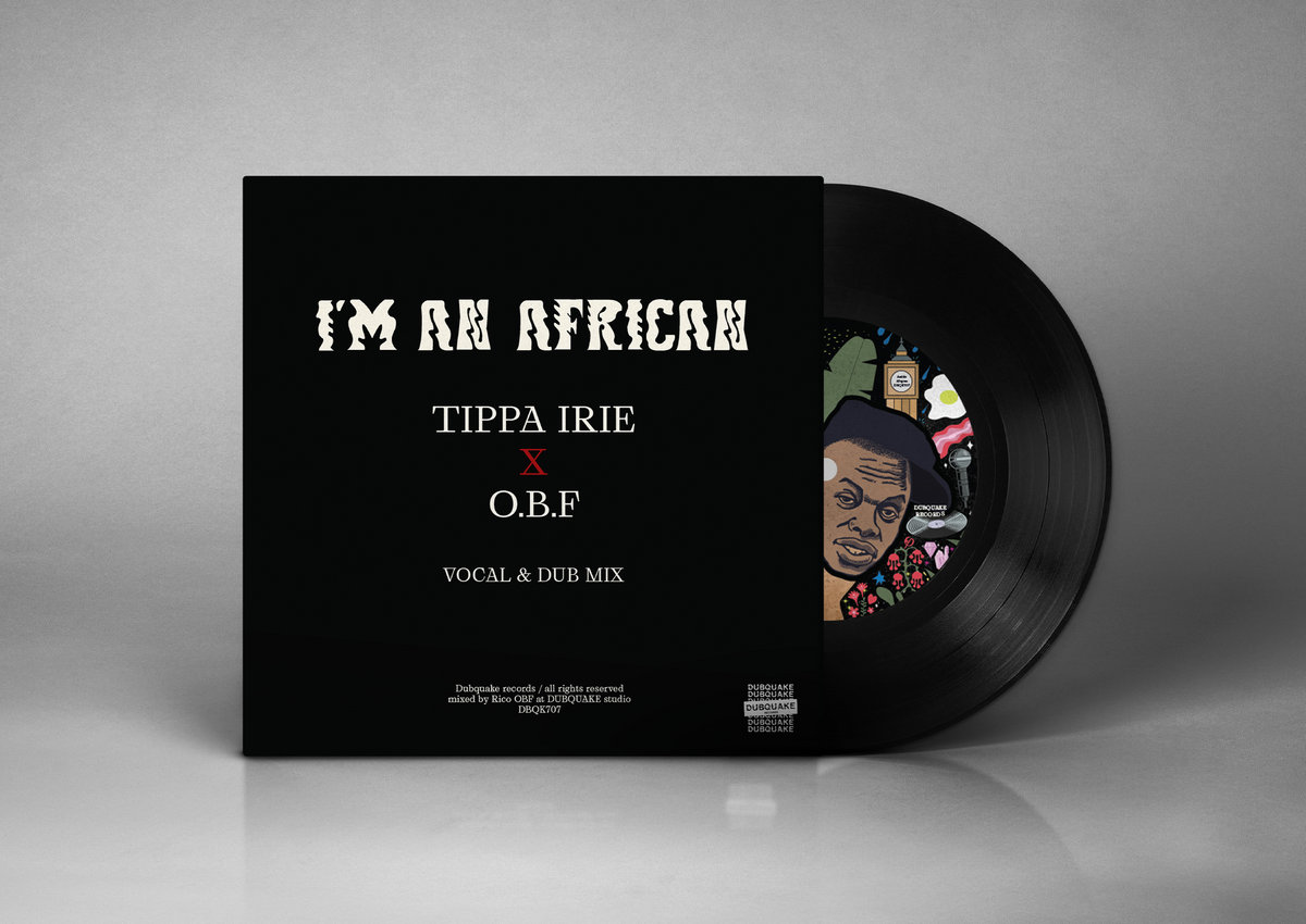 I'm An African | Tippa Irie & O.B.F | OBF - DUBQUAKE RECORDS