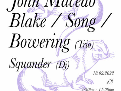 NO PA ON / John Macedo / Blake/Song/Bowering (Trio) / Squander (DJ) @ Spanners 18/09/22 main photo