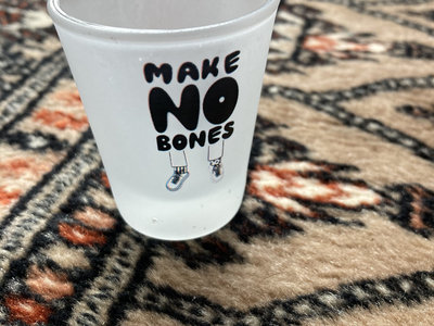 Make No Bones Shot Glass main photo