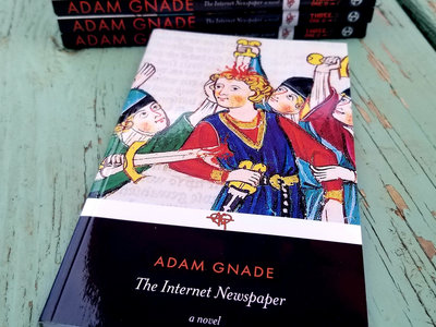 The Internet Newspaper: A Novel by Adam Gnade main photo