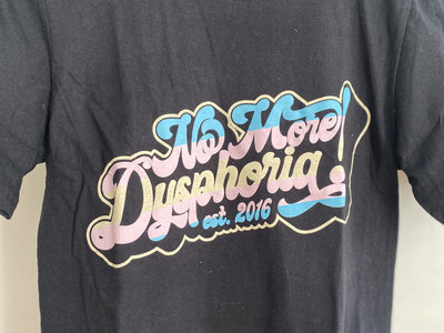 No More Dysphoria 3 Colors Print *Merch SALE* main photo