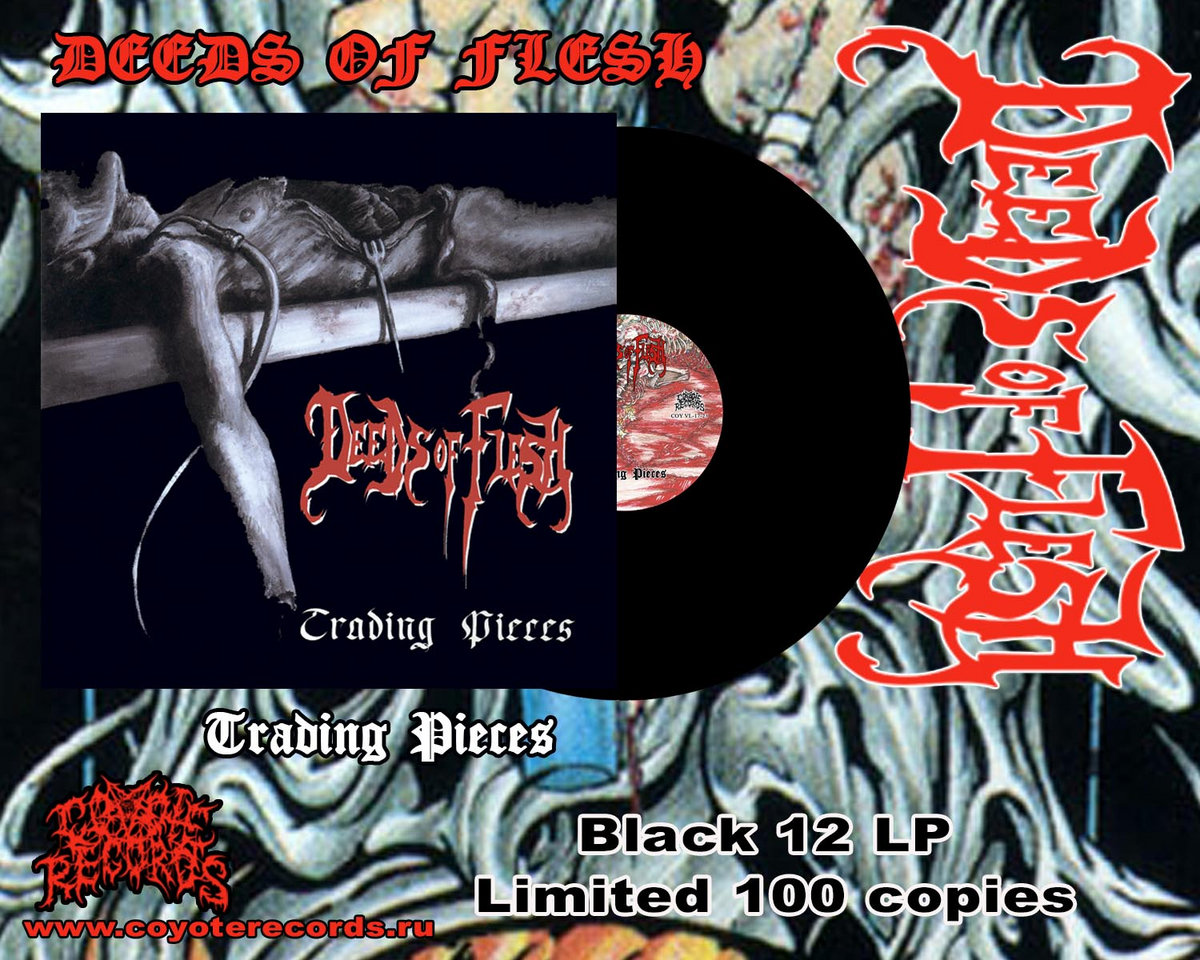 Deeds Of Flesh – Trading Pieces - Black 12 LP -OUT NOW | coyoterecords