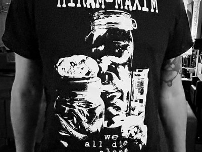 NEW Hiram-Maxim ‘We all die alone’ T-Shirt main photo