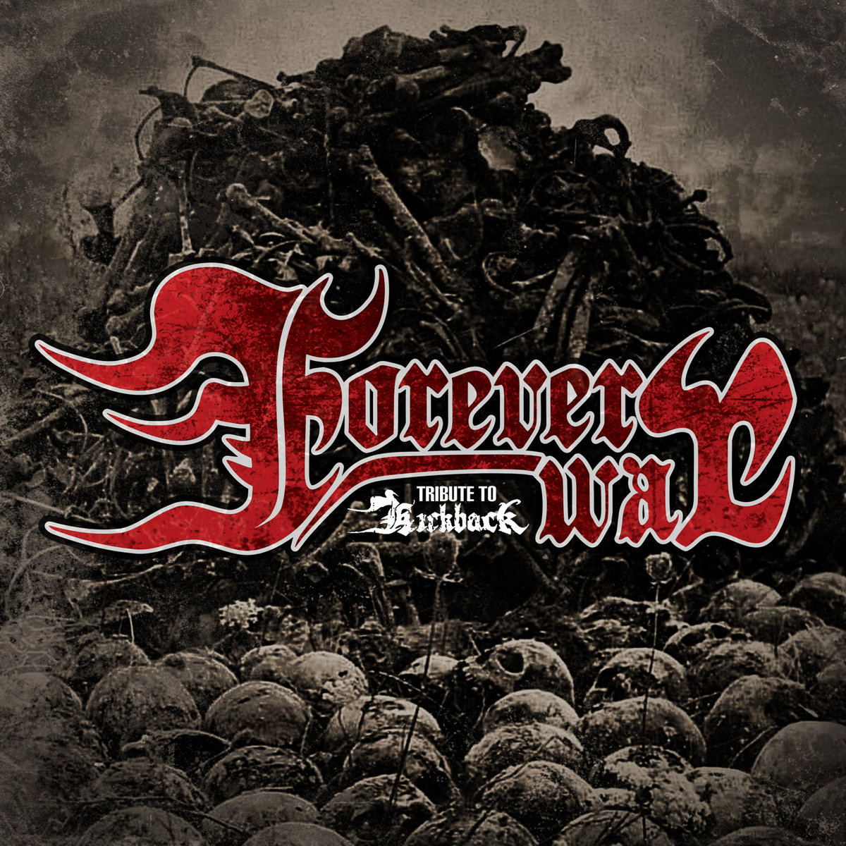STILL AT WAR | FOREVER WAR | FOREVER WAR - Kickback Tribute