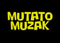 MutatoMuzak image