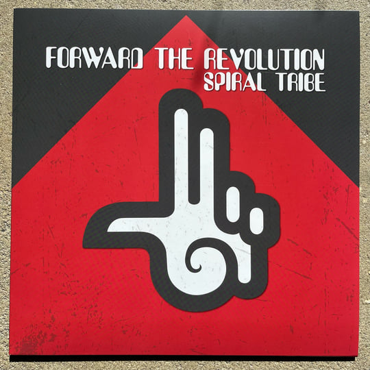 Forward The Revolution | Spiral Tribe | Network23 Recordings