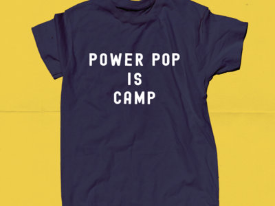 Power Pop is Camp T-Shirt main photo