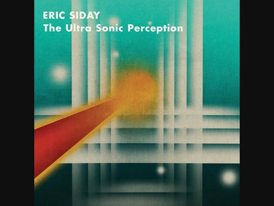 ERIC SIDAY - The Ultra Sonic Perception LP main photo