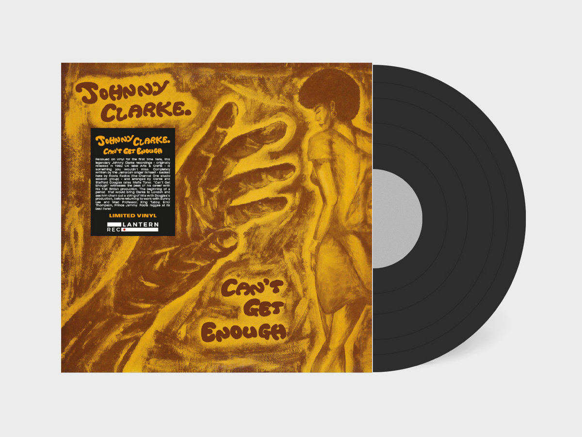 Johnny Clarke Can't Get Enough UK オリジナル CAN'T GET ENOUGH” | JOHNNY CLARKE | Lantern Editions