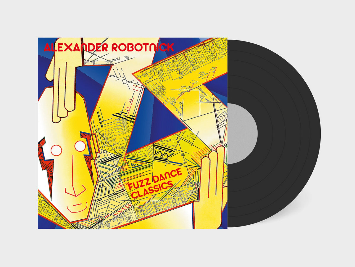 Fuzz Dance Classics | ALEXANDER ROBOTNICK | Spittle Records