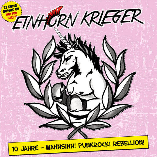 10 JAHRE - WAHNSINN! PUNKROCK! REBELLION! | Einhorn Krieger