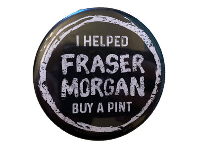 "I Helped Fraser Morgan Buy A Pint" Bottle Opener/Keyring main photo