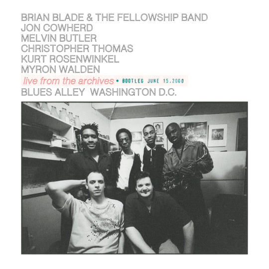 live from the archives | Brian Blade & The Fellowship Band