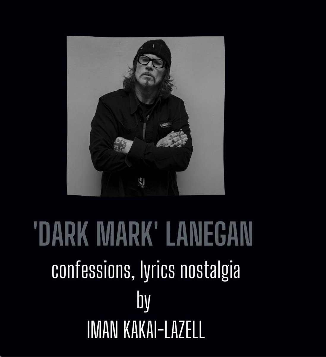 Mark LaneganConfessions, Lyrics & Nostalgia (Limited Edition) Moochin