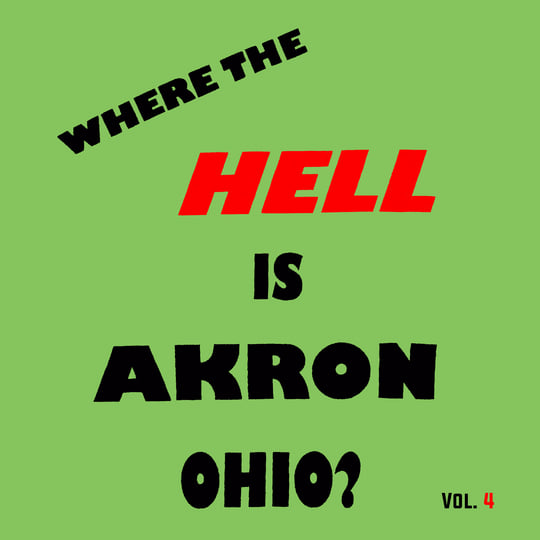 Where the Hell is Akron OH? Vol. 4 | Various Artists | Akron
