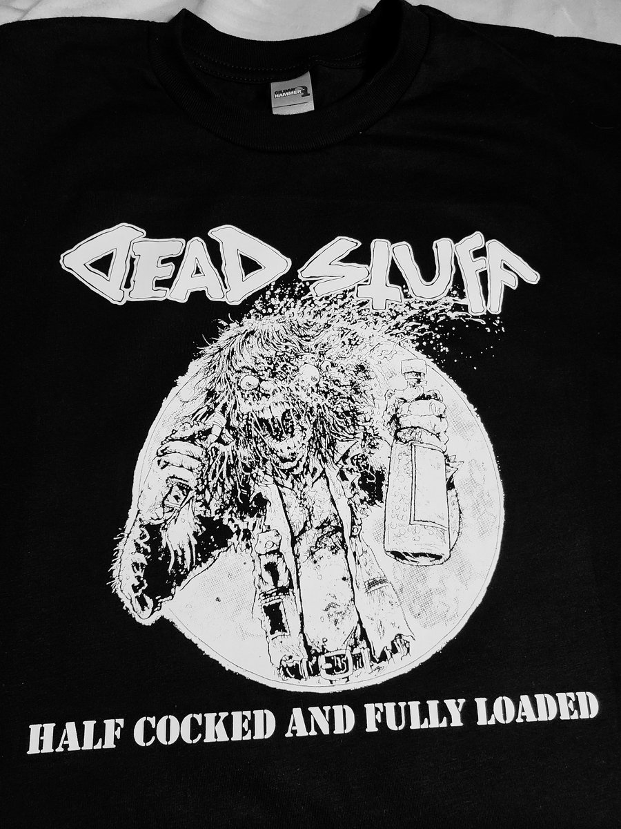 Half Cocked and Fully Loaded DEAD STUFF
