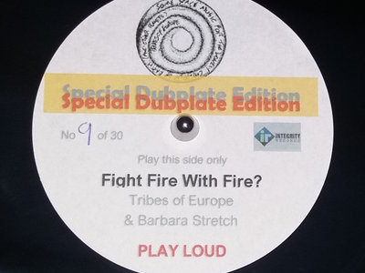 Fight Fire With Fire? 7" Single - Vinyl Dubplate Edition - Collectors Only main photo