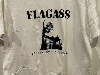 Flagass (white)  mommy’s got a magnum t shirts main photo